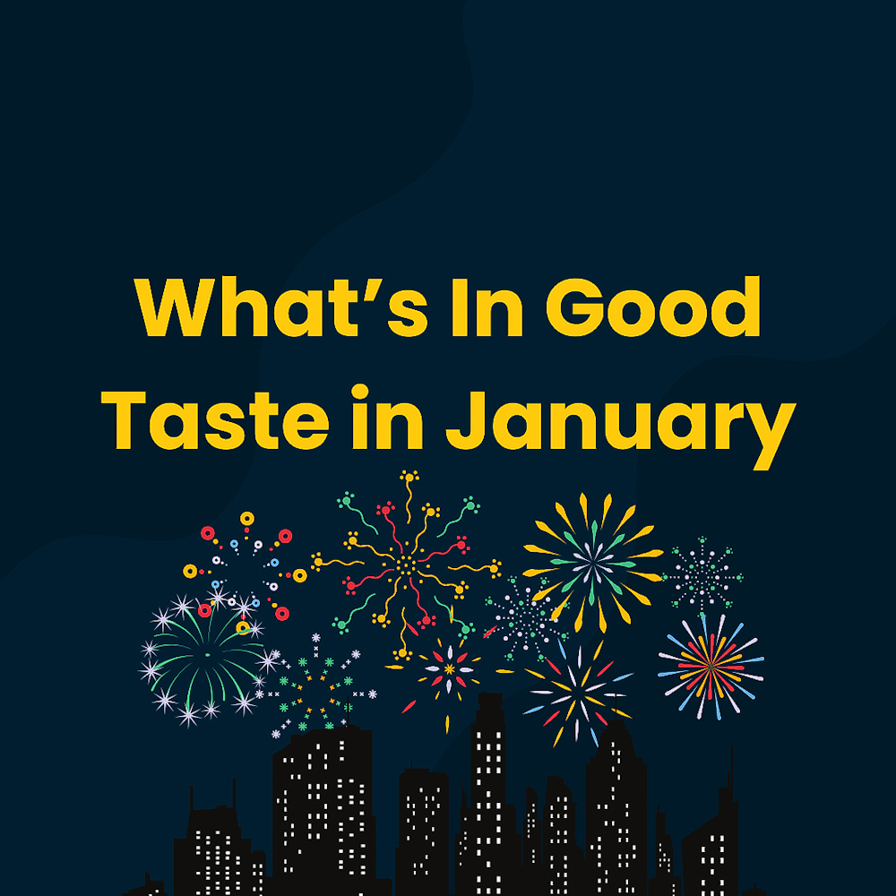 What's In Good Taste in January 2025 In Good Taste Denver